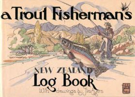 Trout Fisherman's New Zealand Log Book 1869530020 Book Cover
