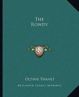 The Rowdy 141918122X Book Cover