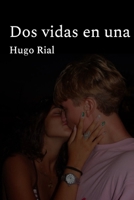 Dos vidas en una (Spanish Edition) B0FS7YMCF3 Book Cover