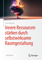 Innere Ressourcen stärken durch selbstwirksame Raumgestaltung (German Edition) 3658500123 Book Cover