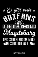 Es gibt viele Boxfans aber die besten sind aus Magdeburg und sehen zudem noch sehr gut aus: A5 Notizbuch Liniert 120 Seiten Geschenk/Geschenkidee zum Geburtstag Weihnachten Ostern Vatertag Muttertag N 1706460945 Book Cover