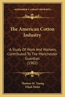 The American Cotton Industry 0469341998 Book Cover
