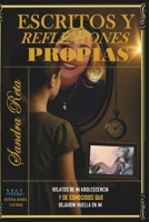 Escritos y Reflexiones Propias. Relatos de mi adolescencia y de conocidos que dejaron huella en mi (Spanish Edition) B0GQJZJ9FB Book Cover