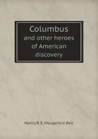 Columbus and Other Heroes of American Discovery 3337196195 Book Cover