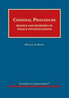 Criminal Procedure: Rights and Remedies in Police Investigations - CasebookPlus 1684677831 Book Cover