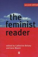 The Feminist Reader: Essays in Gender and the Politics of Literary Criticism 1557860467 Book Cover