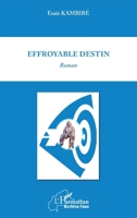 Effroyable destin: Roman (Harmattan Burkina Faso) (French Edition) 2343181152 Book Cover