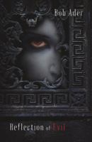 Reflection of Evil 0741463172 Book Cover