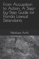 From Accusation to Action: A Step-by-Step Guide for Florida Lawsuit Defendants B0C6W5ZGK1 Book Cover