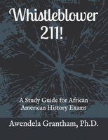 Whistleblower 211: A Study Guide for African American History Exams B08JDYXQ9Z Book Cover