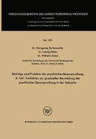 Beitrage Zum Problem Der Psychischen Beanspruchung: II.Teil: Verfahren Zur Graduellen Beurteilung Der Psychischen Beanspruchung in Der Industrie 3322979016 Book Cover