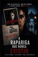 A Rapariga que Nunca Existiu (Arquivos do Esquecimento) (Portuguese Edition) B0H7RM4F2S Book Cover