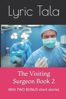 The Visiting Surgeon Book 2: With two BONUS short stories B09DF6P59W Book Cover