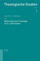 Reformatorische Theologie Im 21. Jahrhundert 3290178005 Book Cover