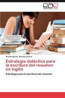 Estrategia Didactica Para La Escritura del Resumen En Ingles 3659021148 Book Cover