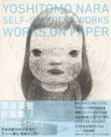 Yoshitomo Nara: Self-selected Works - Works On Paper 486152489X Book Cover