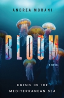 Bloom: Crisis in the Mediterranean Sea B0FQJ6XP58 Book Cover