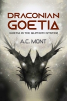 DRACONIAN GOETIA: Goetia in the Qliphoth System 659949336X Book Cover