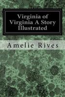 Virginia of Virginia, A Story 1545055475 Book Cover