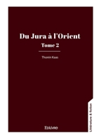 Du Jura à l'Orient - Tome 2 (French Edition) 2414640472 Book Cover