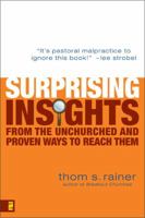 Surprising Insights from the Unchurched and Proven Ways to Reach Them 0310286131 Book Cover