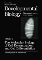 The Molecular Biology of Cell Determination and Cell Differentiation: Volume 5:The Molecular Biology of Cell Determination and Cell Differentiation 0306427354 Book Cover
