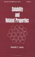 Solubility and Related Properties (Drugs & the Pharmaceutical Sciences) 0824774841 Book Cover