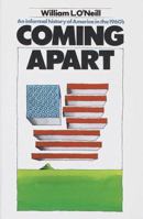 Coming Apart: An Informal History of America in the 1960's 1566636132 Book Cover