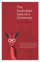 The Australian Idea of a University 0522871747 Book Cover