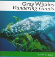 Gray Whales: Wandering Giants 1551431149 Book Cover