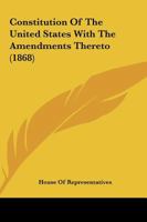 Constitution Of The United States With The Amendments Thereto 1437152317 Book Cover