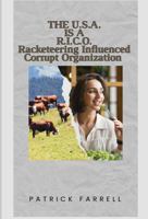 THE U.S.A. IS A R.I.C.O.: RACKETEERING INFLUENCED CORRUPT ORGANIZATION 1966876130 Book Cover