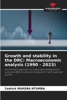Growth and stability in the DRC: Macroeconomic analysis (1990 - 2023) 620005178X Book Cover