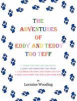 THE ADVENTURES OF EDDY AND TEDDY TOO TEFF 1425976123 Book Cover