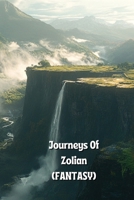Journeys Of Zolian B0DT279262 Book Cover