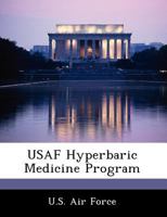 USAF Hyperbaric Medicine Program 1296045439 Book Cover