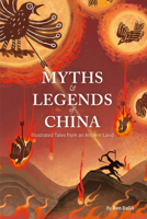 Myths and Legends of China 1632880644 Book Cover