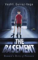The Basement: Robbie's Rite of Passage 162510555X Book Cover