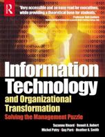 Information Technology and Organizational Transformation: Solving the Management Puzzle 0750662026 Book Cover