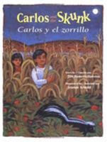 Carlos and the Skunk/Carlos Y El Zorrillo 0590869345 Book Cover