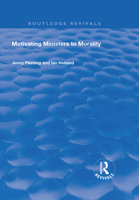 Motivating Ministers to Morality 1138704962 Book Cover