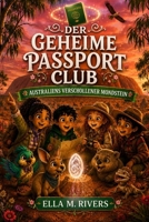 DER GEHEIME PASSPORTCLUB: Australiens verschollener Mondstein (German Edition) B0H6BDVRYH Book Cover