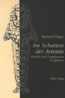 Im Schatten Der Artemis: Glaube Und Ungehorsam in Ephesus 3906760588 Book Cover