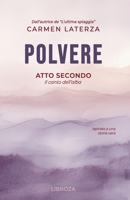 Polvere: Atto Secondo (Italian Edition) 1803311002 Book Cover