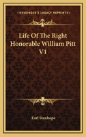 Life Of The Right Honorable William Pitt V1 1162966572 Book Cover