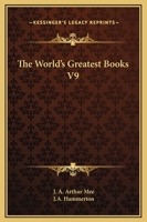 The World's Greatest Books: Volume IX, Lives and Letters, Abélard to Hawthorne B000KIR6KY Book Cover