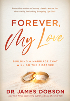 Forever, My Love: Building a Marriage That Will Go the Distance 162999880X Book Cover