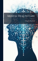 Mental Health Care 102510269X Book Cover