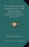Lectures On The Harmony Of The Scriptures 1179240928 Book Cover
