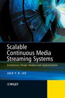 Scalable Continuous Media Streaming Systems: Architecture, Design, Analysis and Implementation 0470857544 Book Cover